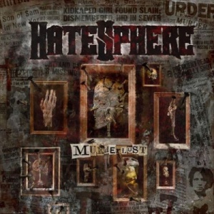 Скачать бесплатно Hatesphere - Murderlust [Limited Edition] (2013)
