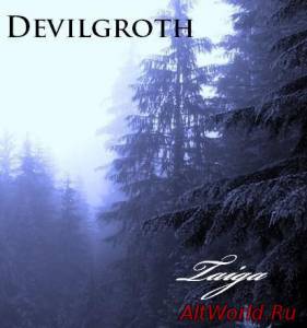 Скачать Devilgroth - Taiga (2011)