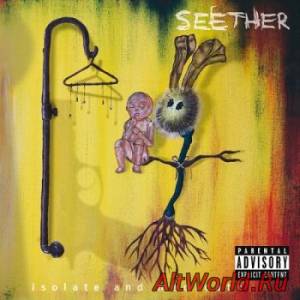 Скачать Seether - Isolate and Medicate (Deluxe Edition) (2014)
