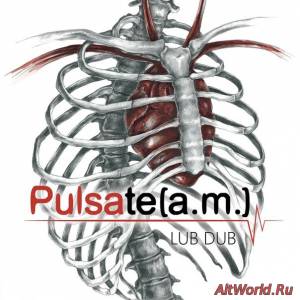Скачать Pulsateam - Lub Dub [EP] (2014)