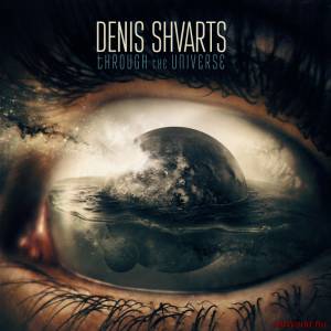 Скачать Denis Shvarts-Through The Universe (2014)