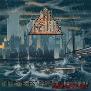Скачать Dan Terminus - The Darkest Benthic Division (2014)