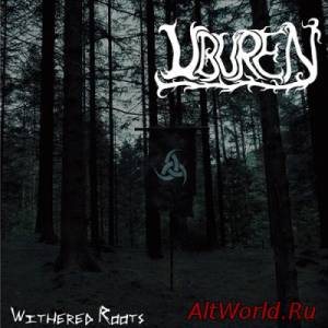 Скачать Uburen - Withered Roots (2014)