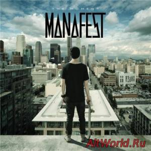 Скачать Manafest - The Moment (2014)