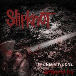 Скачать Slipknot - The Negative One [Single] (2014)