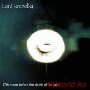 Скачать Lord krepelka-17th Moon Before The Death Of The Sun (2013)