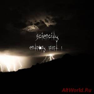 Скачать Sciencity-Entropy (Part I) (2013)