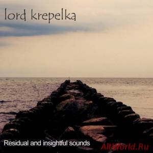 Скачать Lord Krepelka-Residual And Insightful Sounds (2013)