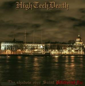 Скачать HighTechDeath-The Shadow Over Saint Petersburg (2014)