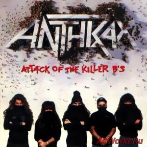 Скачать Anthrax - Attack Of The Killer B's (1991)