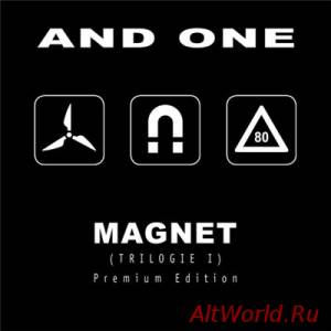 Скачать And One - Magnet. Trilogie I [Premium Edition] (2014)