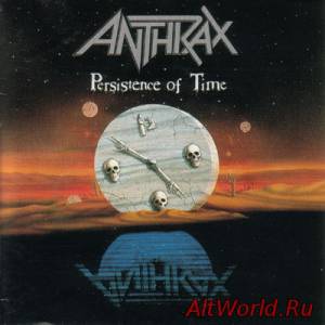 Скачать Anthrax - Persistence Of Time (1990)