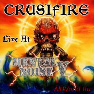 Скачать Crusifire - Crusifire Live At Mental Noise 5 (2014)