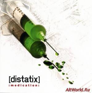 Скачать [distatix] - :Medication: (2008)