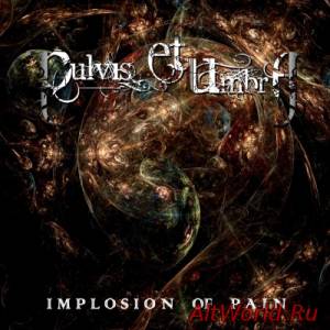 Скачать Pulvis Et Umbra - Implosion Of Pain (2014)