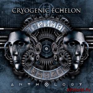 Скачать Cryogenic Echelon - Anthology (2013)