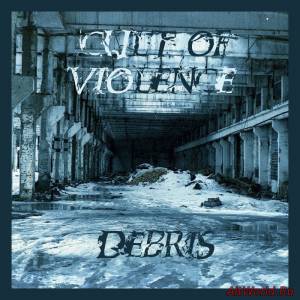 Скачать Cult Of Violence — Debris (2014)