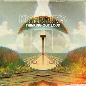 Скачать бесплатно The Kickdrums – Thinking Out Loud (2013)