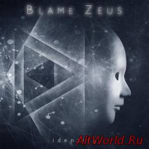 Скачать Blame Zeus - Identity (2014)