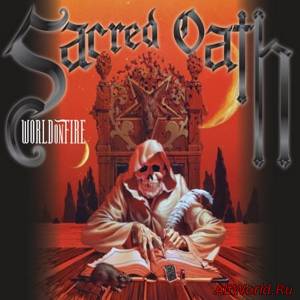 Скачать Sacred Oath - World On Fire (2010)