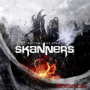 Скачать Skanners - Factory Of Steel (2011) Lossless