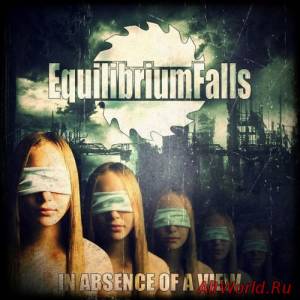 Скачать Equilibrium Falls - In Absence Of A View (EP) (2014)