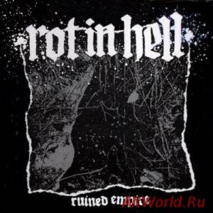 Скачать Rot In Hell - Ruined Empire (2014)