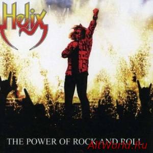 Скачать Helix - The Power Of Rock And Roll (2007)