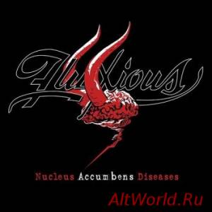 Скачать Fluxious - Nucleus Accumbens Diseases (2014)