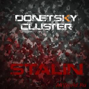 Скачать Donetsky Cluster - Stalin (2014)