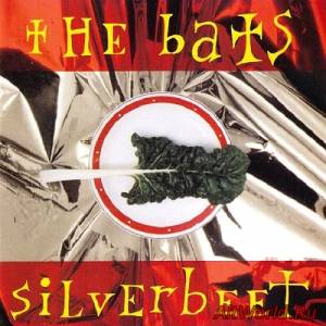 Скачать The Bats - Silverbeet (1993)