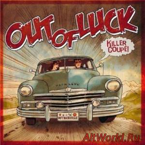 Скачать Out Of Luck - Killer Coupe! (2014)