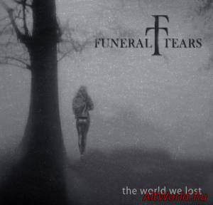 Скачать Funeral Tears-The World We Lost (2014)