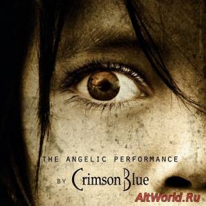 Скачать Crimson Blue - The Angelic Performance (2014)