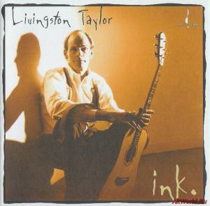 Скачать Livingston Taylor - Ink (1997)