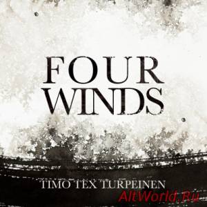 Скачать Timo Tex Turpeinen - Four Winds (2014)