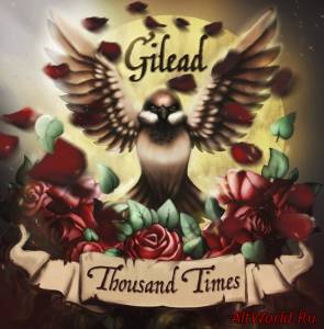 Скачать Gilead-Thousand Times (2015)