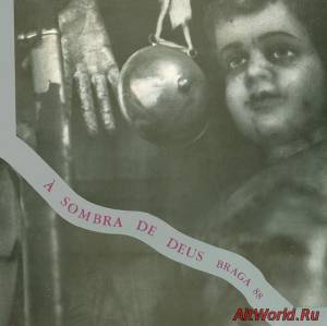 Скачать VA - A Sombra De Deus - Braga 88 (1989)