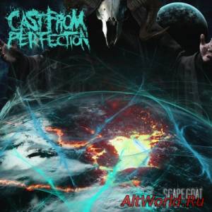 Скачать Cast From Perfection - Scapegoat (2014)