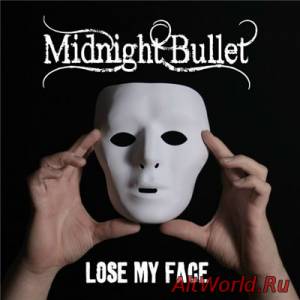 Скачать Midnight Bullet - Lose My Face (2015)