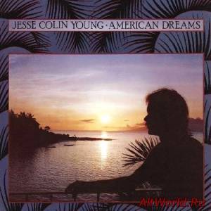 Скачать Jesse Colin Young - American Dreams (1978)