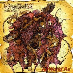 Скачать In From The Cold - Filth Bible (2015)