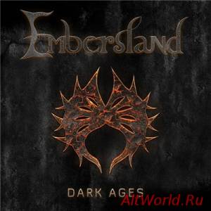 Скачать Embersland - Dark Ages (2015)