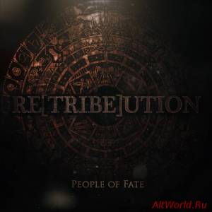 Скачать Re[tribe]ution-People Of Fate (2015)