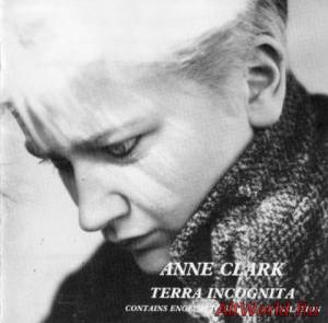 Скачать Anne Clark - Terra Incognita (1989) Lossless