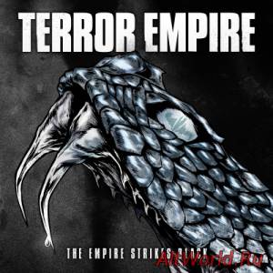 Скачать Terror Empire - The Empire Strikes Black (2015)