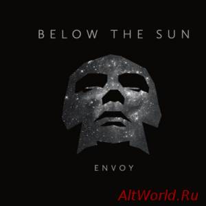 Скачать Below The Sun - Envoy (2015)