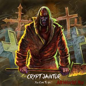 Скачать Crypt Jaintor - You Come To Us! (2015)