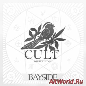 Скачать Bayside - Cult [White Edition] (2015)