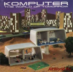 Скачать Komputer - The World Of Tomorrow (1997)